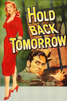 Hold Back Tomorrow (1955) download